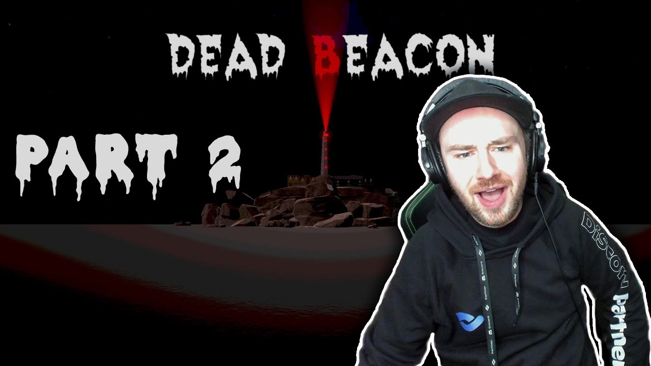 Dead Beacon || Part 2
