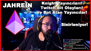 Jahrein Twitch Bit Hırsızı Yayıncılar Ve Bot Atanlar Hakkında Konuşuyor