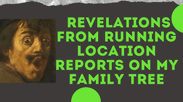 How to Run a Location Report on Your Family Tree