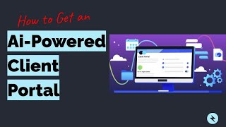 Introducing the AI-Powered Client Portal for Enhanced Client Engagement