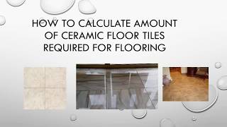 A technique to calculate amount of ceramic floor tiles required for flooring