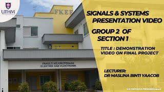 BEJ 20203 SIGNAL & SYSTEMS VIDEO PRESENTATION FINAL PROJECT ASSIGNMENT