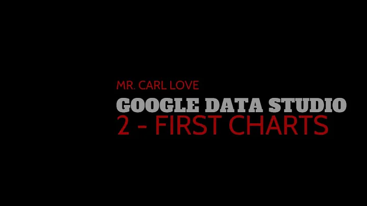 Google Data Studio   2   First Charts