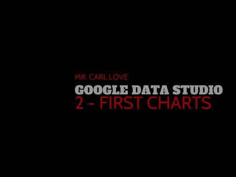 Google Data Studio   2   First Charts
