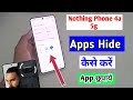 Nothing Phone 4a 5g Hide Apps Setting | How to app hide in Nothing phone 4a mobile