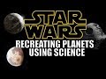 I used science to recreate STAR WARS Planetary Systems- 4 Hour Compilation