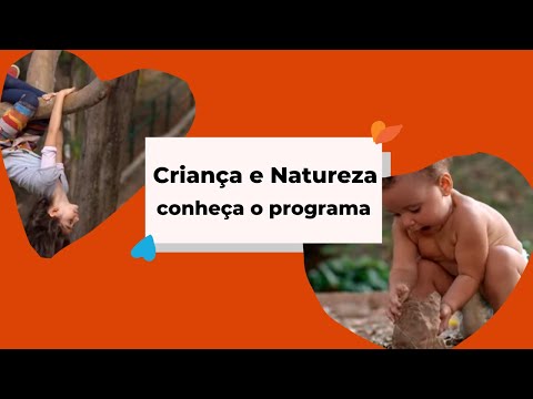 Criança Natureza | Conheça o programa