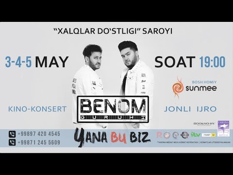 Afisha — Benom guruhi — 3-4-5-may kunlari soat 19:00 da konsert beradi 2022