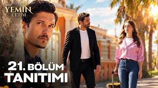 Bir Yemin Ettim 21. Bölüm Tanıtım｜18 Eylül Cuma 17.00'da Yayında!