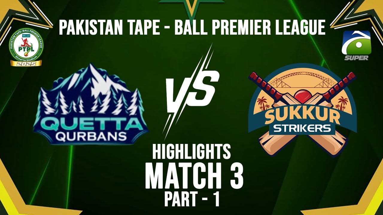 Highlights - M3 - P1 | Quetta Qurbans vs Sukkur Strikers | PTPL | Geo Super
