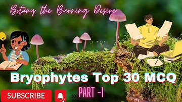 Bryophyta Top 30 MCQ | Part 1| NEET, CUET, SET, UPHESC, Mppsc 2023|