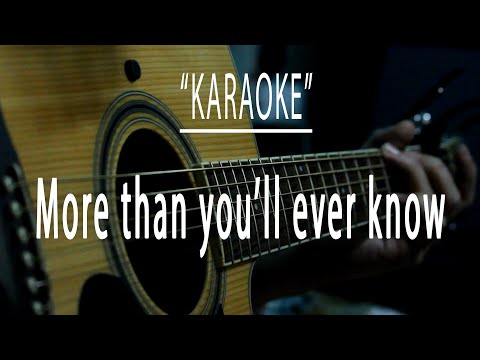More than you'll ever know - Acoustic karaoke