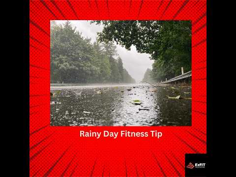 Rainy day fitness tip