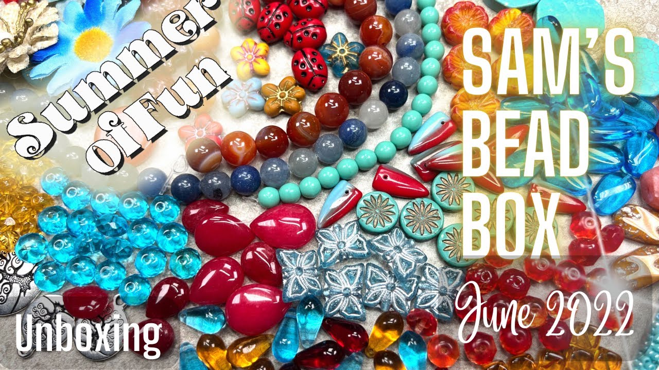 Sam’s Bead Box Summer of Fun June 2022 YouTube