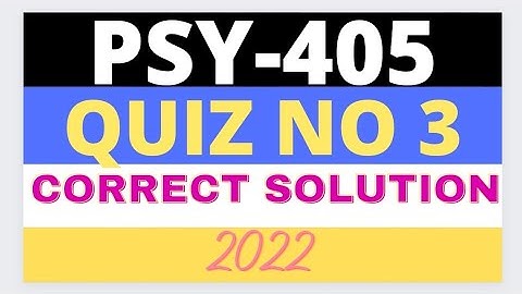 PSY405 Quiz 3 Solution 2022 | VU Short Notes | psy405 quiz 3 - Psychology Quiz 3 solved 2022