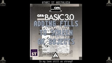 Atari ST Nostalgia - GFA BASIC Part 10: Fill the screen or objects