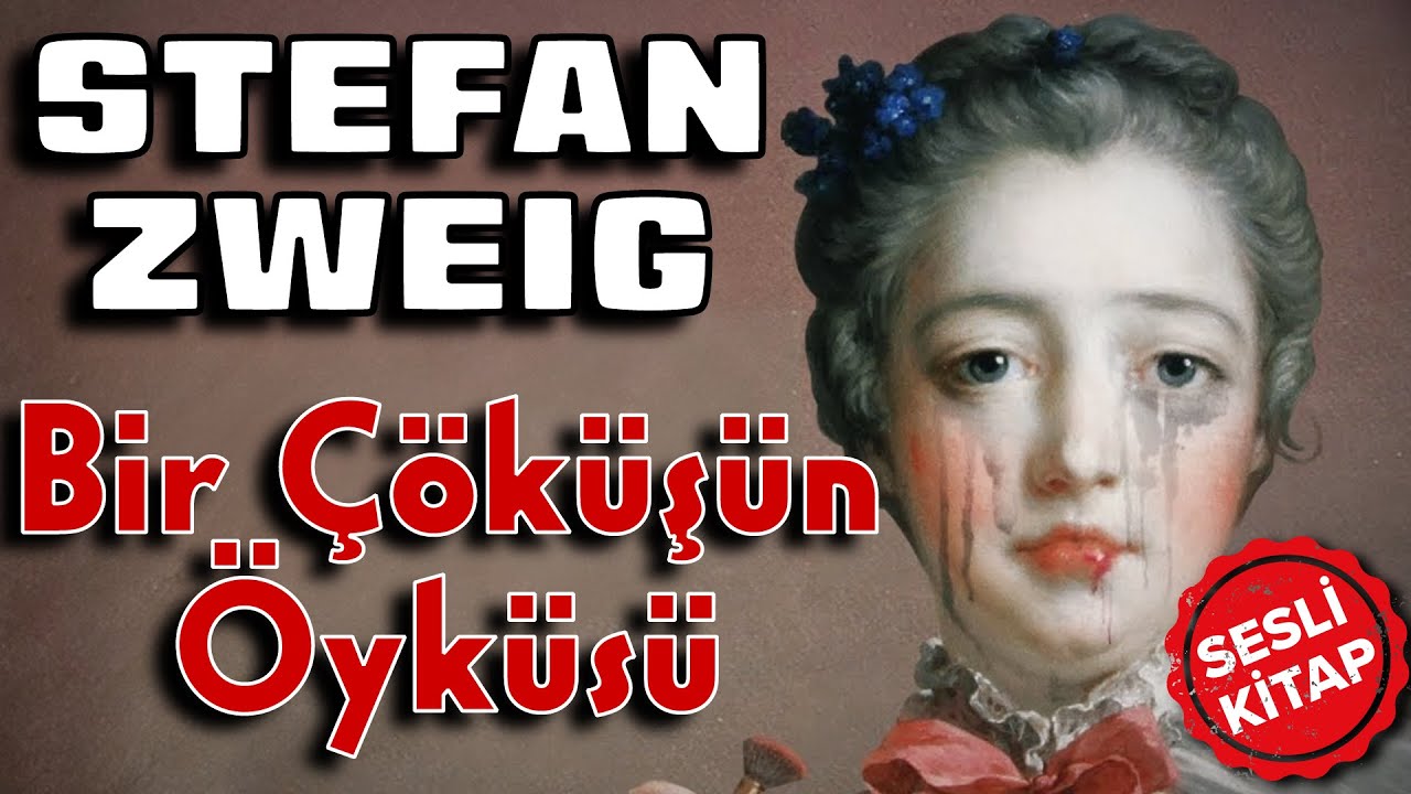 SESLİ KİTAP DİNLE - Bir Çöküşün Öyküsü - Stefan Zweig [1 SAAT 40 DAKİKA]