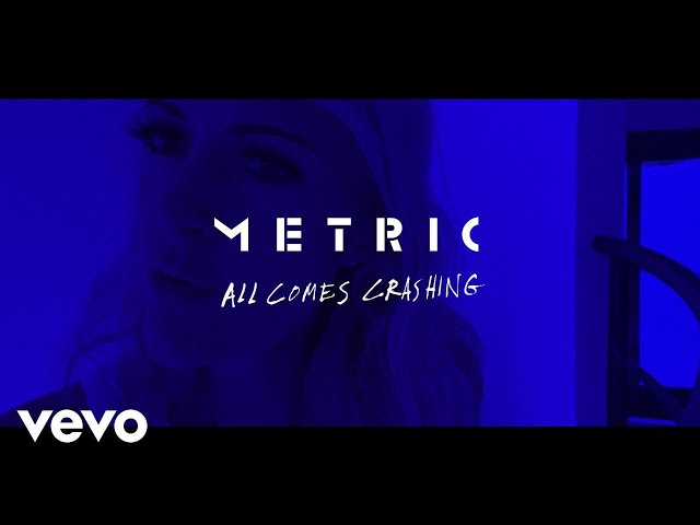 Metric -  All Comes Crashing