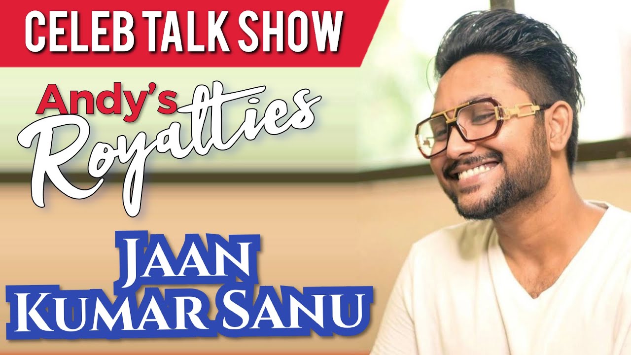 Andy's Royalties Celebrity Talk Show with Jaan Kumar Sanu (2020)