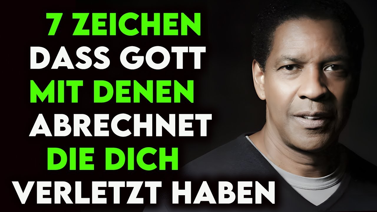 Gott rechnet mit denen ab, die dich verletzen, wenn du diese 7 Zeichen bemerkst | Denzel Washington