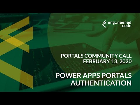 Portals Community Call - February 13, 2020 - Power Apps Portals Authentication