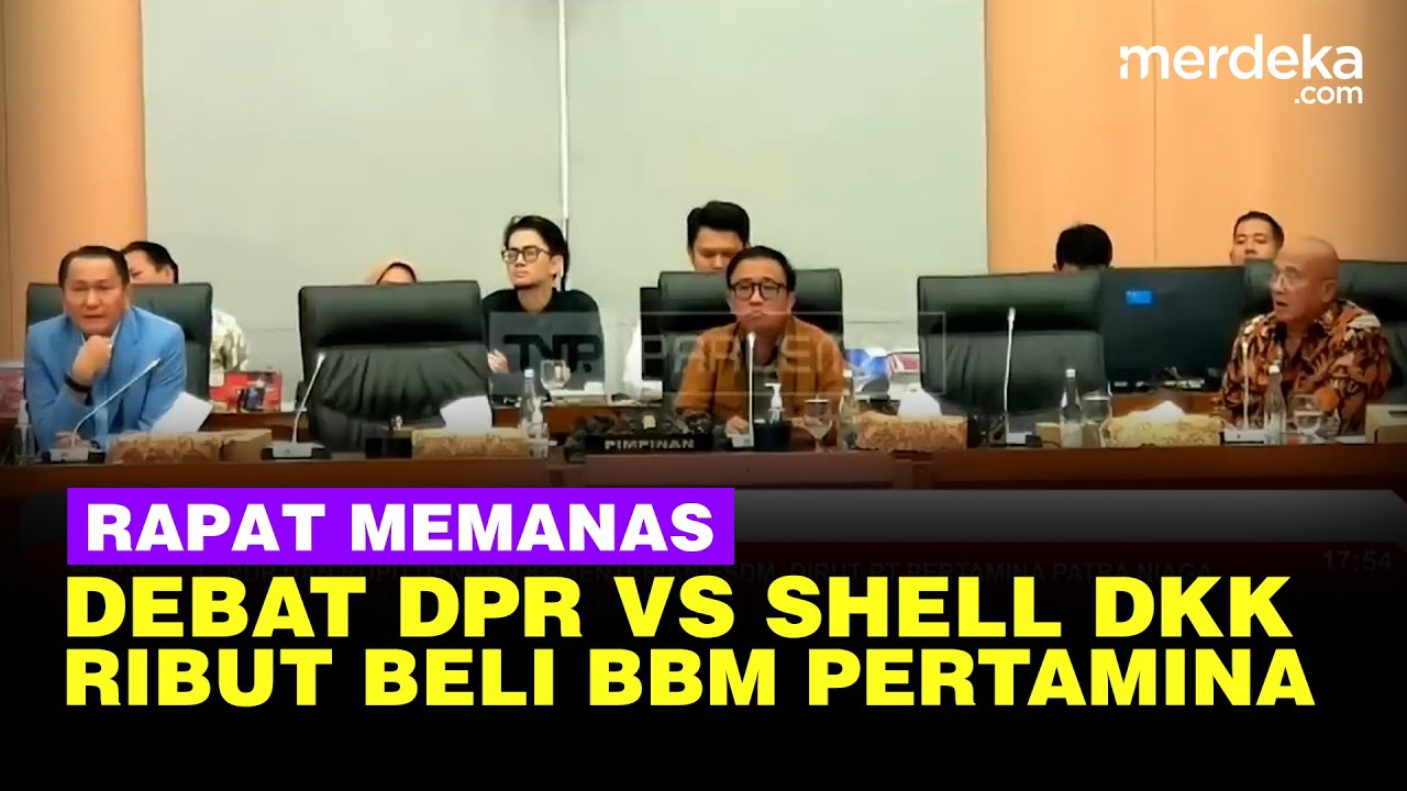 Debat Panas DPR Vs Shell Dkk Ribut Beli BBM di Pertamina, Singgung Soal Hal Haram