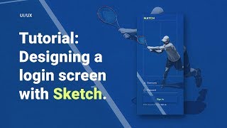 UI/UX Tutorial: Designing a login screen with Sketch