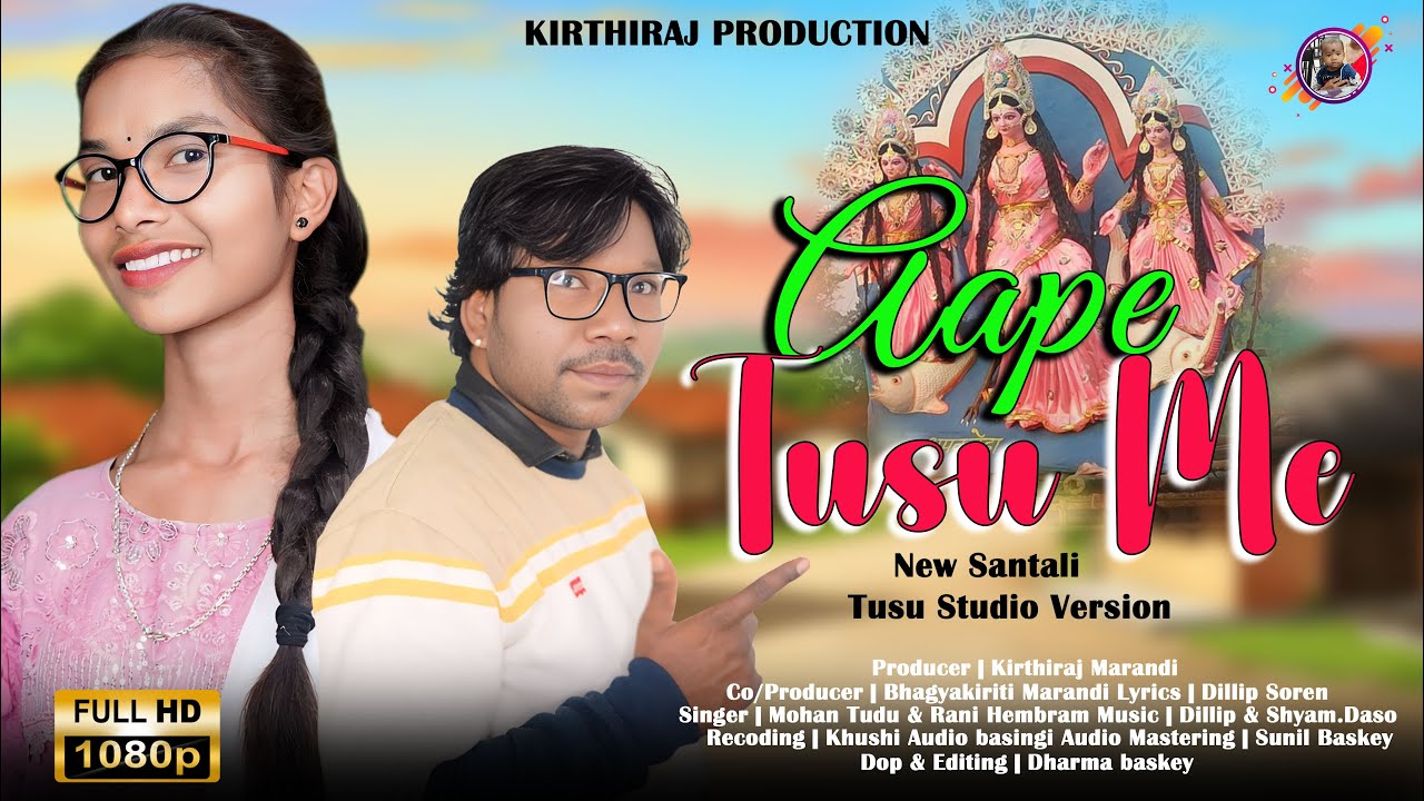 AAPE TUSU MA | NEW SANTALI TUSU STUDIO VERSION | 2025 SINGER | MOHAN ...