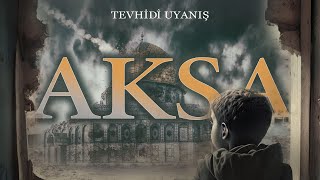 Aksa | Tevhidî Uyanış Resimi