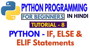 #08 Conditional Statements in Python | IF(), ELSE() & ELIF() Statements | Python for Beginners