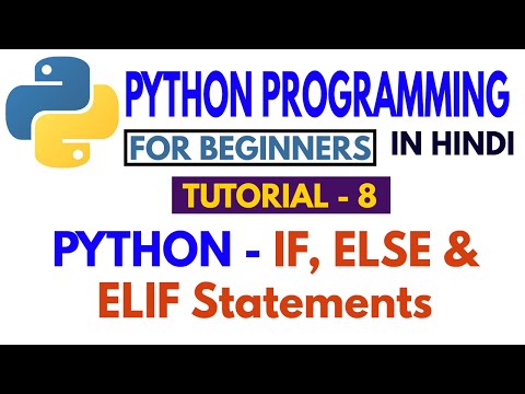 #08 Conditional Statements in Python | IF(), ELSE() & ELIF() Statements | Python for Beginners