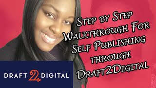 Step by Step Walkthrough of Self Publishing Through Draft2Digital