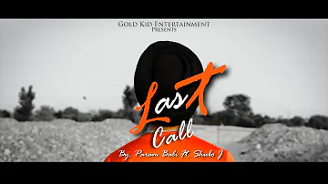 Last Call Param Bali Feat. Shubo J