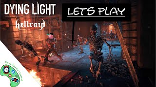 Dying Light Hellraid Lets Play