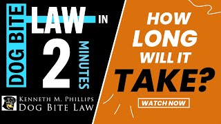 HOW LONG will it TAKE  | What Makes a Dog Bite Case Timeline Short or Long