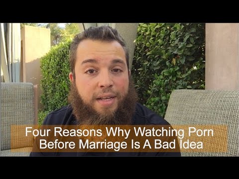 Why It's A Bad Idea To Watch Pornography Before Marriage - YouTube