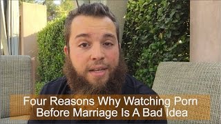 Why It's A Bad Idea To Watch Pornography Before Marriage