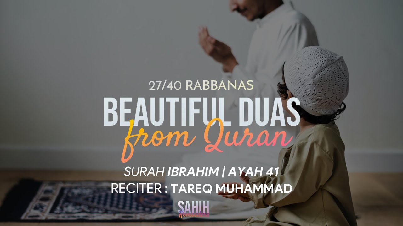 Guarda 40 Rabbana Duas from Quran | 27/40 | رَبَّنَا اغْفِرْ لِي وَلِوَالِدَيَّ  #RabbanaDuas su YouTube