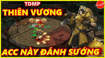 VÕ LÂM 1 MOBILE - TDMP THIÊN VƯƠNG - ACC NÀY ĐÁNH CỰC SƯỚNG | LnP