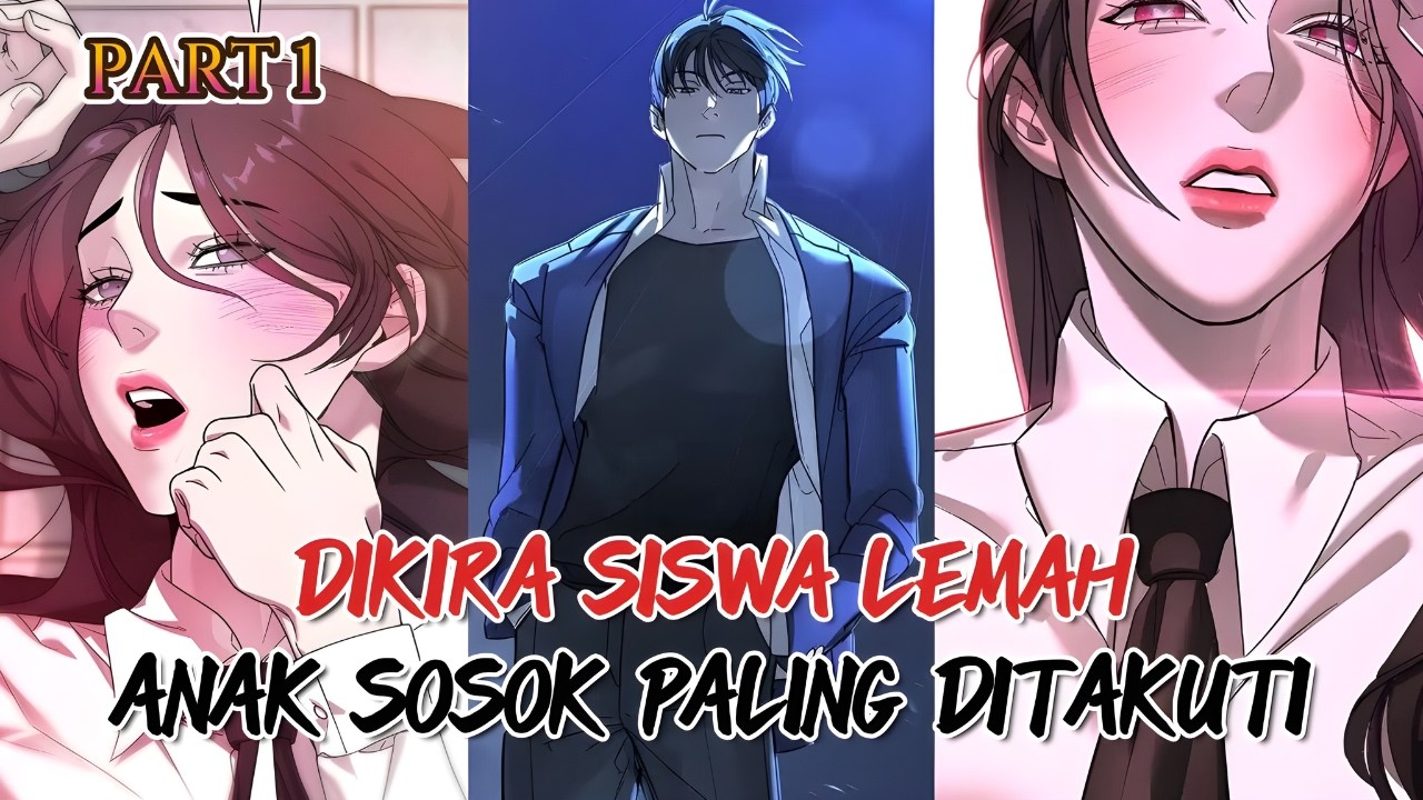 DIKIRA SISWA LEMAH❗TERNYATA ANAK DARI SOSOK PALING DITAKUTI❗ALUR MANHWA OP