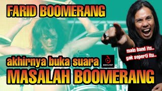 FARID BADJEBER AKHIRNYA BUKA SUARA MASALAH BOOMERANG BUBAR - Ngobrol santai bareng Farid Martin