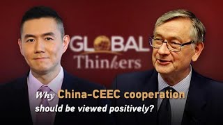 Why China-CEEC cooperation should be viewed positively?