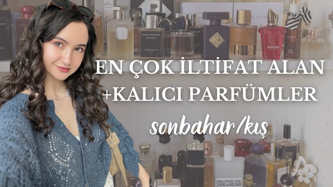En Çok İltifat Aldığım Parfümler Part 1 (sonbahar-kış parfümleri)