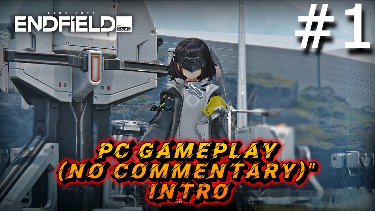 "Arknights Endfield Global Launch: PC Gameplay (No Commentary)" intro