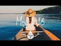 Indie/Pop/Folk Compilation - May 2018 (1½-Hour Playlist)