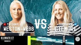 Famous Tatiana Weston-Webb vs. Stephanie Gilmore - Semifinals, Heat 1 - Uluwatu CT - Women's 2018 Wealth