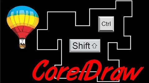 Corel Draw Tips & Tricks Shift Key and Ctrl Key