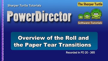 PowerDirector - Overview of the Roll and Paper Tear Transitions