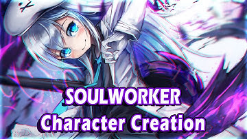 [ENG]  SoulWorker Anime Legends | Mobile Game | Character Creation