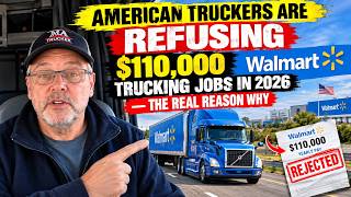 American Truckers Are REFUSING $110,000 Walmart Trucking Jobs in 2026 — The Real Reason Why